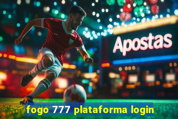 fogo 777 plataforma login